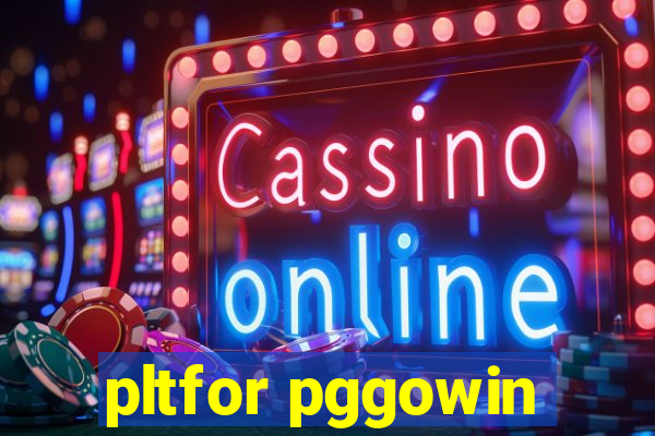 pltfor pggowin